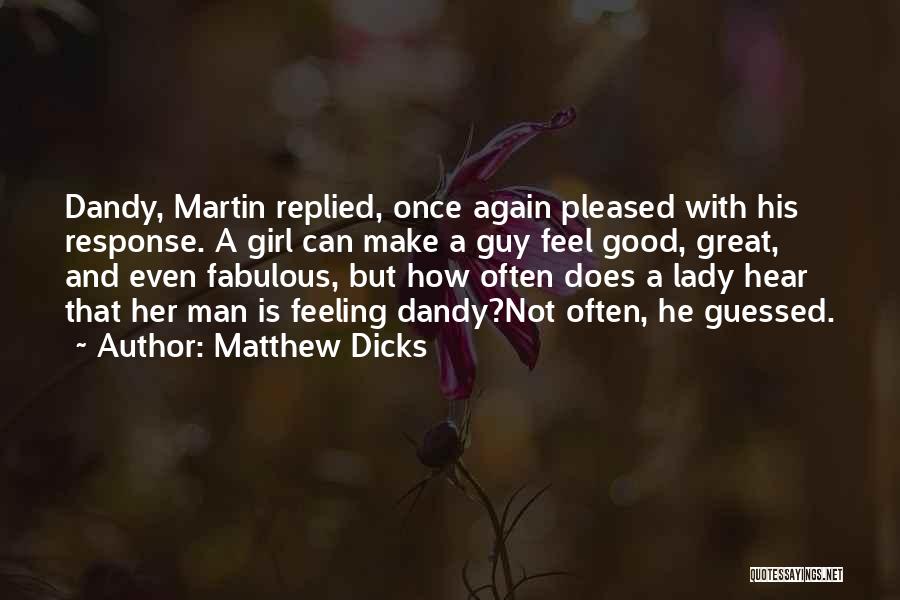 Good Response Quotes By Matthew Dicks
