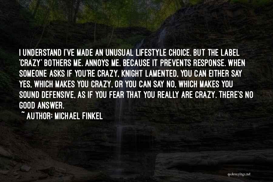 Good Response Quotes By Michael Finkel