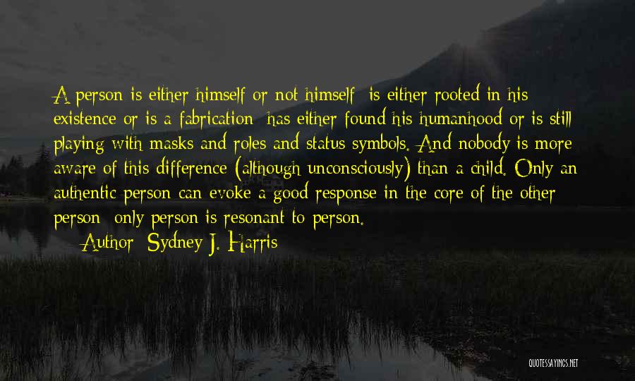 Good Response Quotes By Sydney J. Harris
