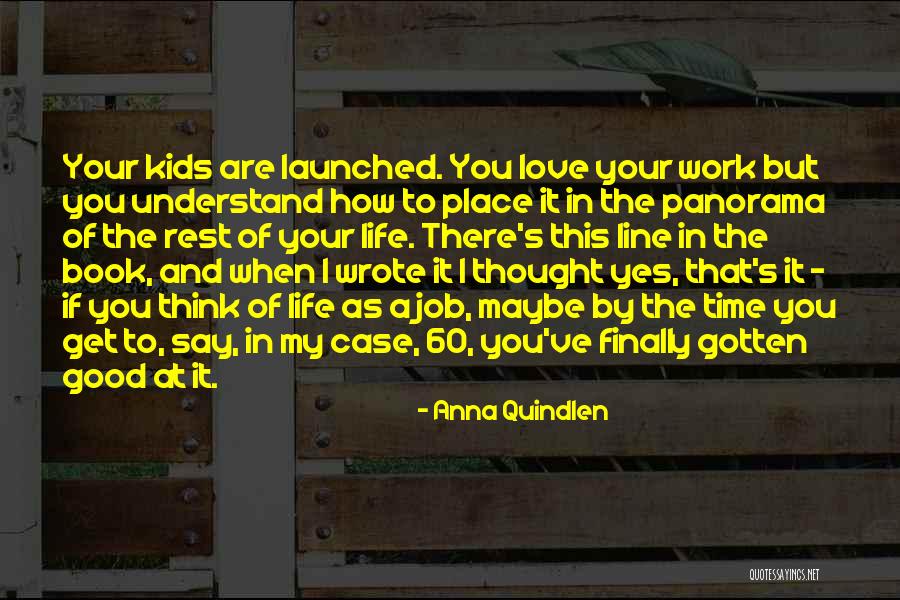 Good Rest Life Quotes By Anna Quindlen