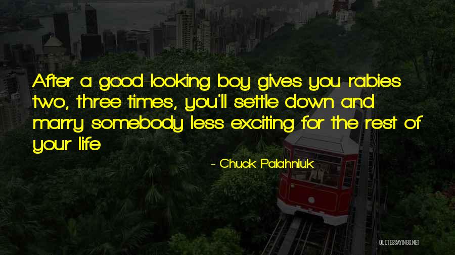 Good Rest Life Quotes By Chuck Palahniuk