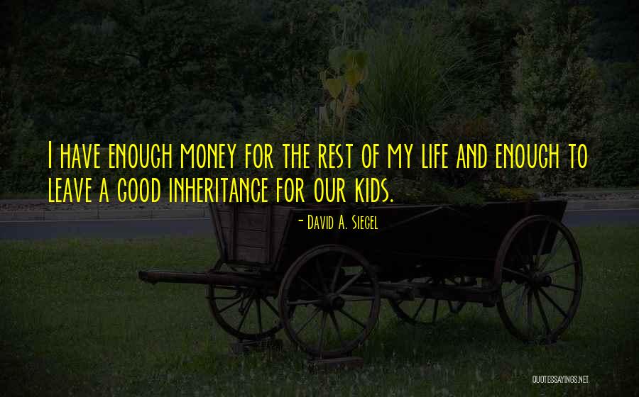Good Rest Life Quotes By David A. Siegel Good Rest Life Quotes By David A. Siegel