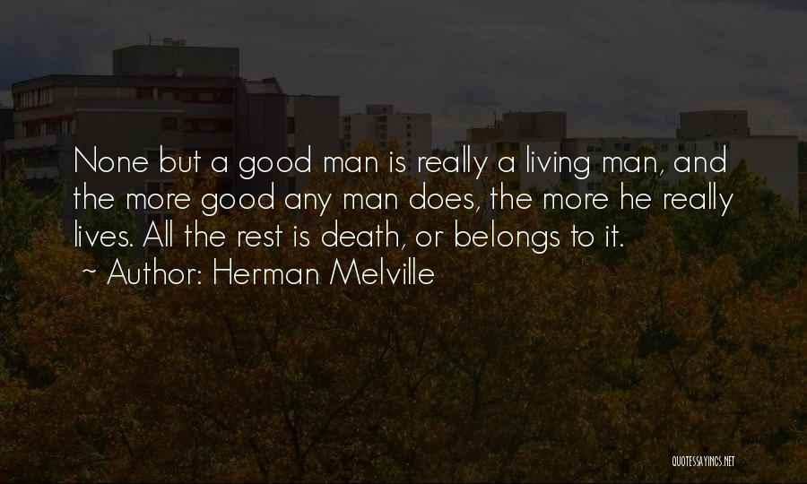 Good Rest Life Quotes By Herman Melville