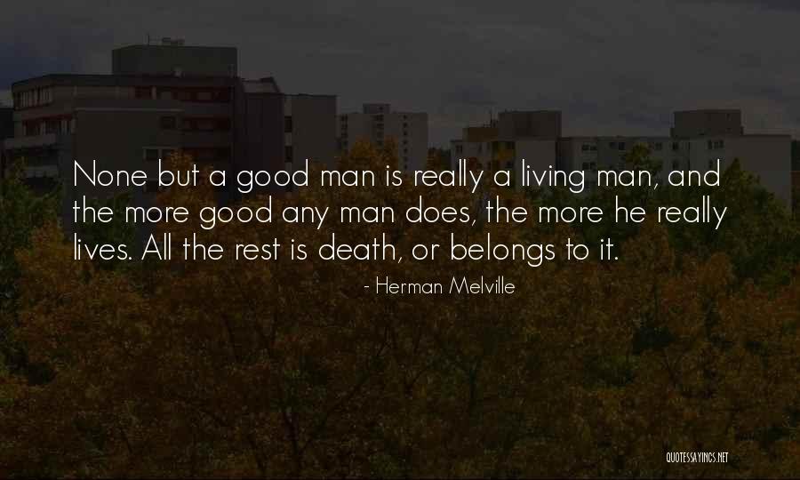 Good Rest Life Quotes By Herman Melville