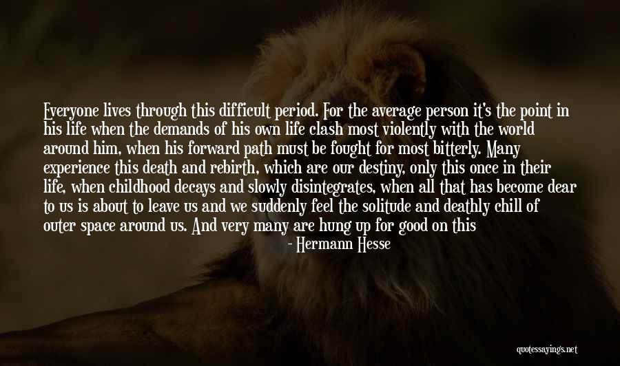 Good Rest Life Quotes By Hermann Hesse Good Rest Life Quotes By Hermann Hesse