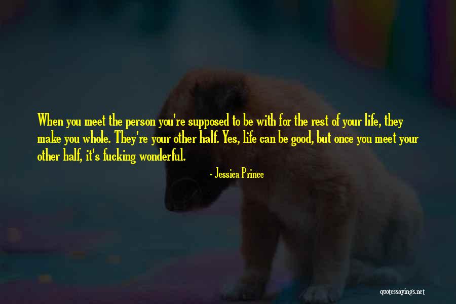 Good Rest Life Quotes By Jessica Prince Good Rest Life Quotes By Jessica Prince