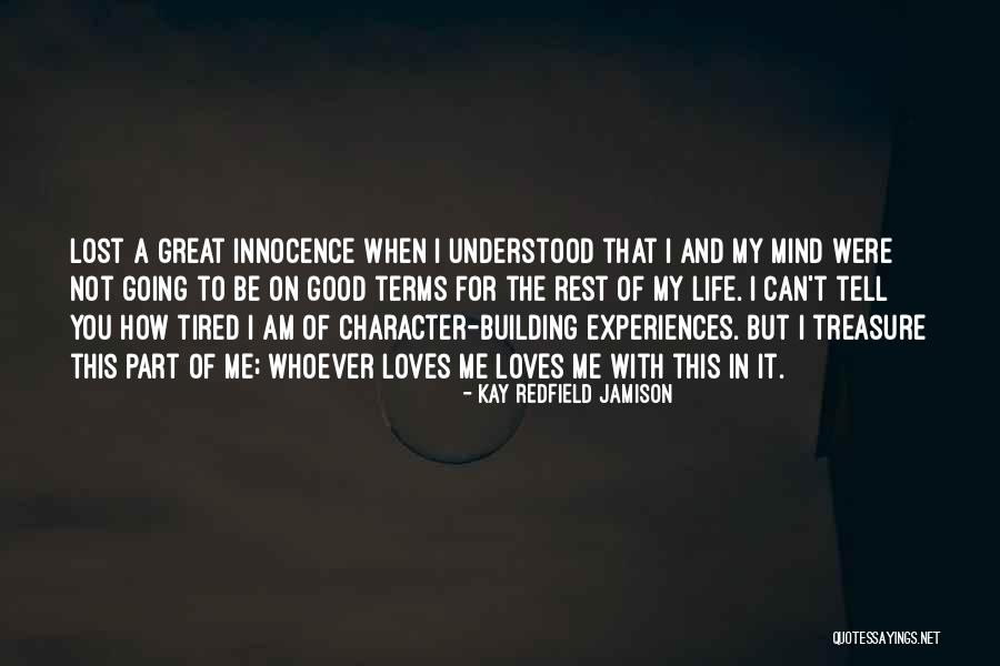 Good Rest Life Quotes By Kay Redfield Jamison Good Rest Life Quotes By Kay Redfield Jamison
