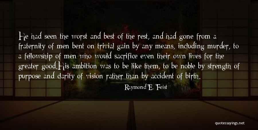 Good Rest Life Quotes By Raymond E. Feist Good Rest Life Quotes By Raymond E. Feist