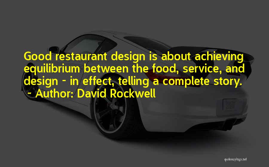 Good Restaurant Service Quotes By David Rockwell