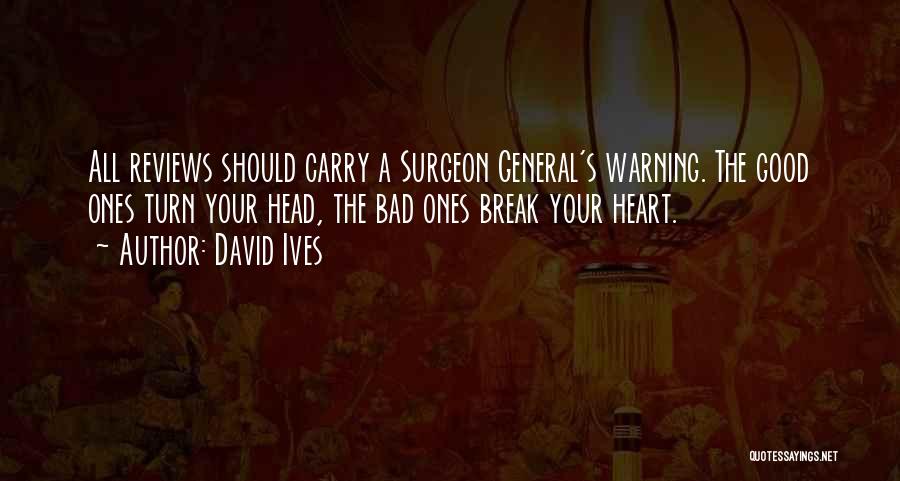Good Reviews Quotes By David Ives