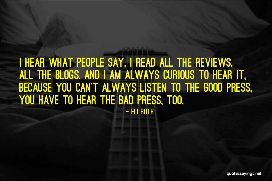 Good Reviews Quotes By Eli Roth Good Reviews Quotes By Eli Roth