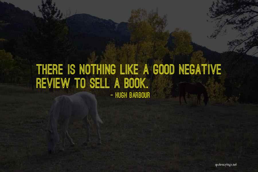 Good Reviews Quotes By Hugh Barbour