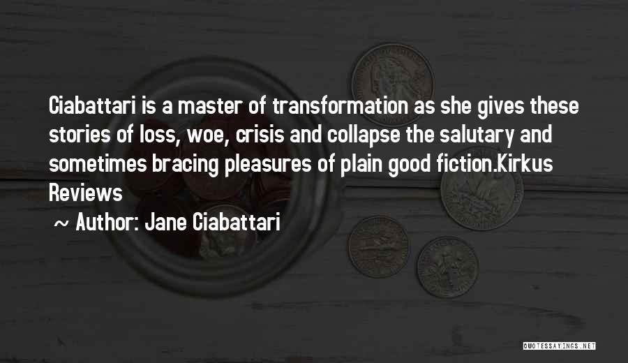 Good Reviews Quotes By Jane Ciabattari
