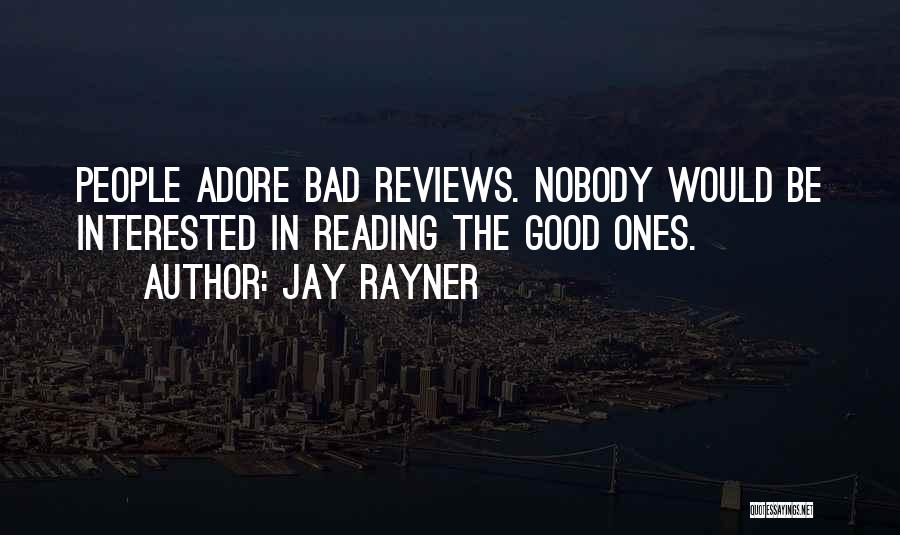 Good Reviews Quotes By Jay Rayner