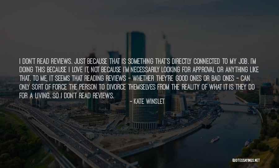 Good Reviews Quotes By Kate Winslet Good Reviews Quotes By Kate Winslet