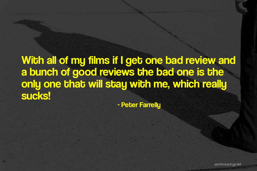 Good Reviews Quotes By Peter Farrelly Good Reviews Quotes By Peter Farrelly