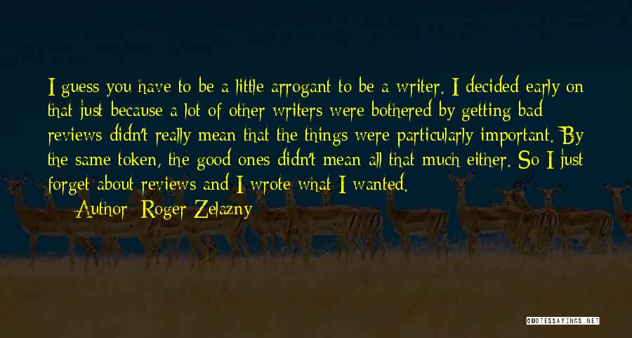 Good Reviews Quotes By Roger Zelazny