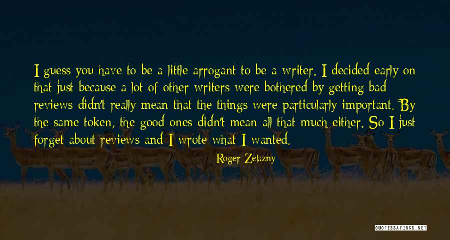 Good Reviews Quotes By Roger Zelazny