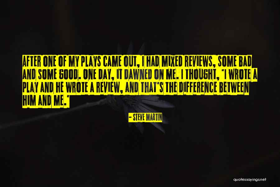 Good Reviews Quotes By Steve Martin