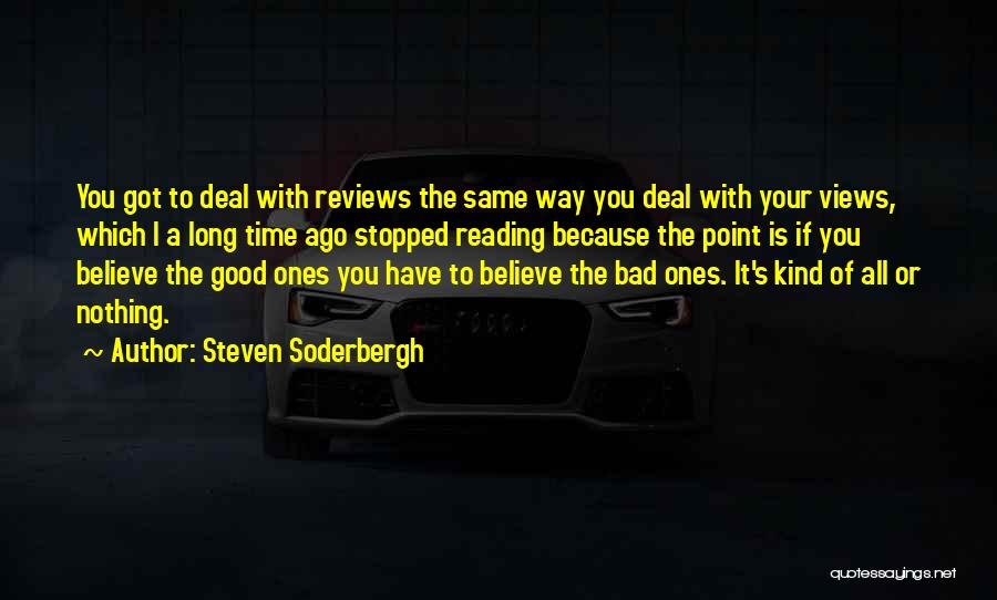 Good Reviews Quotes By Steven Soderbergh