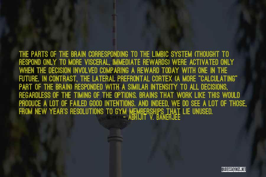 Good Rewards Quotes By Abhijit V. Banerjee Good Rewards Quotes By Abhijit V. Banerjee