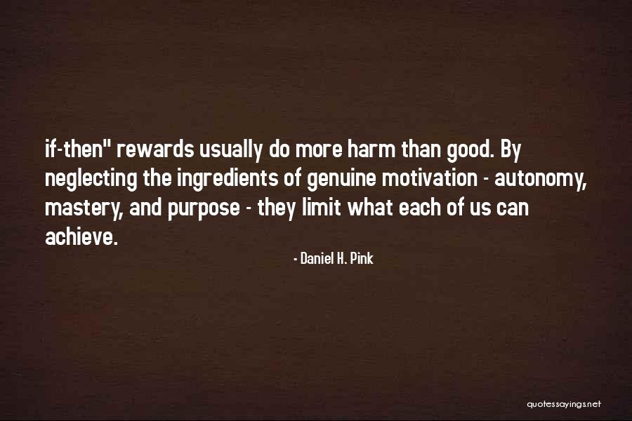 Good Rewards Quotes By Daniel H. Pink Good Rewards Quotes By Daniel H. Pink