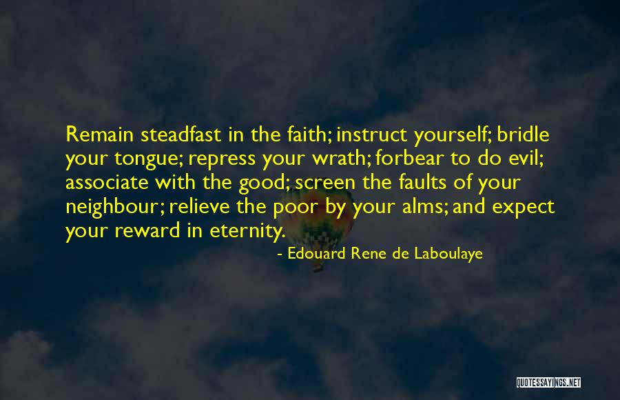 Good Rewards Quotes By Edouard Rene De Laboulaye Good Rewards Quotes By Edouard Rene De Laboulaye
