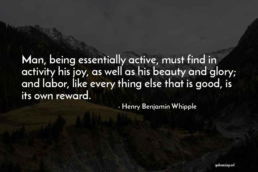 Good Rewards Quotes By Henry Benjamin Whipple Good Rewards Quotes By Henry Benjamin Whipple