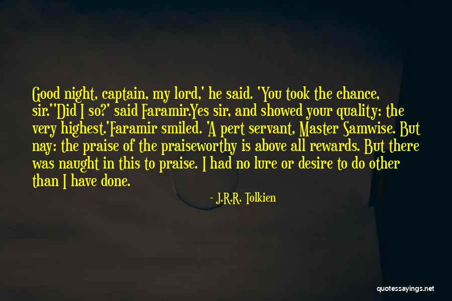 Good Rewards Quotes By J.R.R. Tolkien Good Rewards Quotes By J.R.R. Tolkien