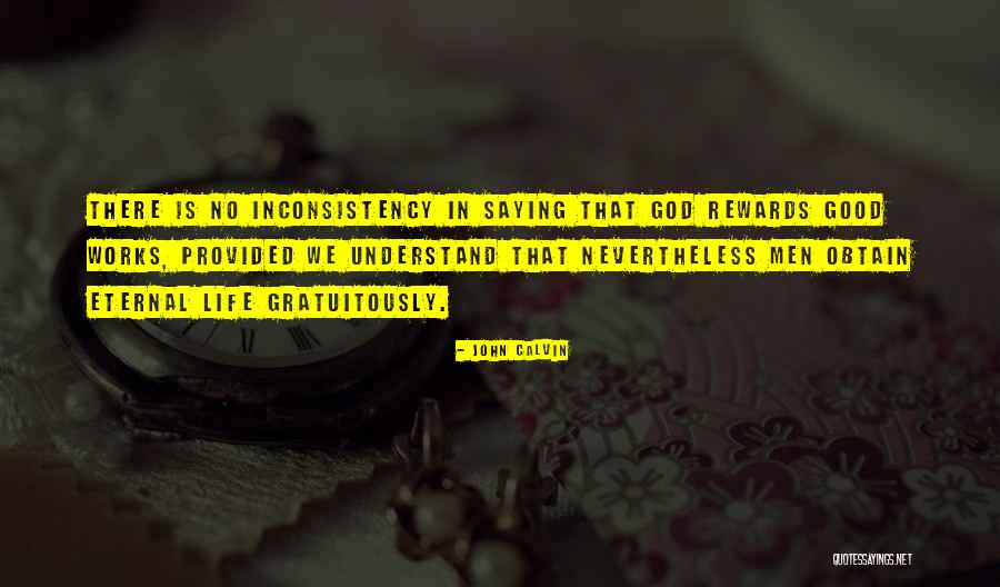 Good Rewards Quotes By John Calvin Good Rewards Quotes By John Calvin