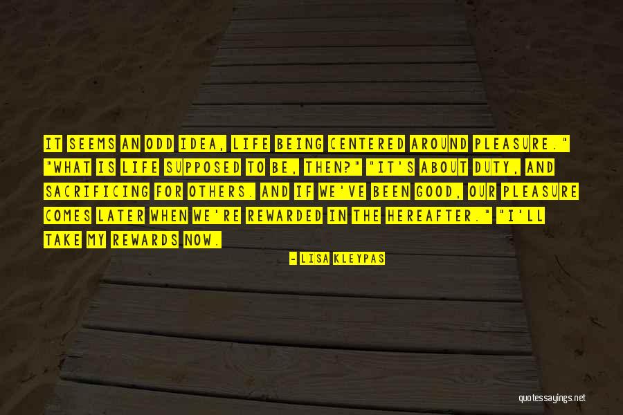 Good Rewards Quotes By Lisa Kleypas Good Rewards Quotes By Lisa Kleypas