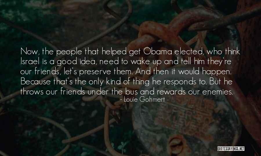 Good Rewards Quotes By Louie Gohmert Good Rewards Quotes By Louie Gohmert