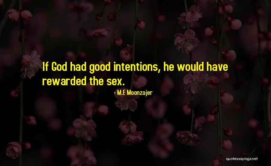 Good Rewards Quotes By M.F. Moonzajer