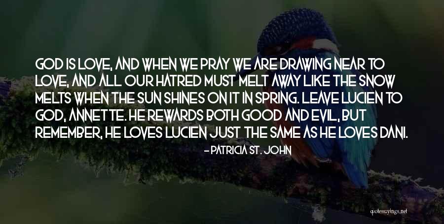 Good Rewards Quotes By Patricia St. John Good Rewards Quotes By Patricia St. John