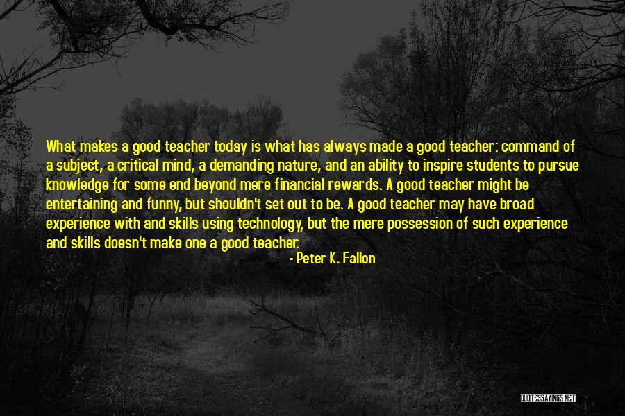 Good Rewards Quotes By Peter K. Fallon Good Rewards Quotes By Peter K. Fallon