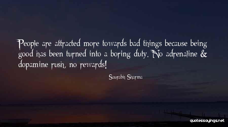 Good Rewards Quotes By Saurabh Sharma Good Rewards Quotes By Saurabh Sharma