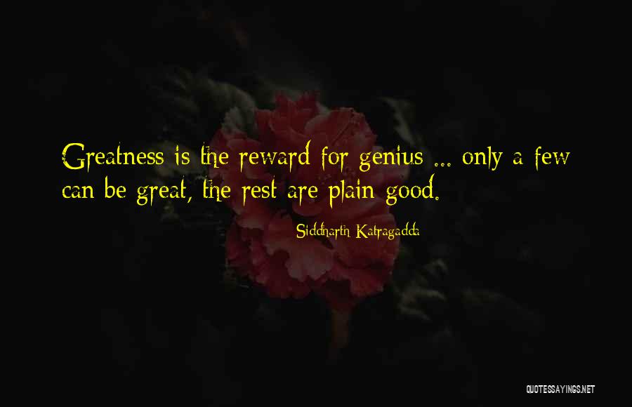 Good Rewards Quotes By Siddharth Katragadda Good Rewards Quotes By Siddharth Katragadda
