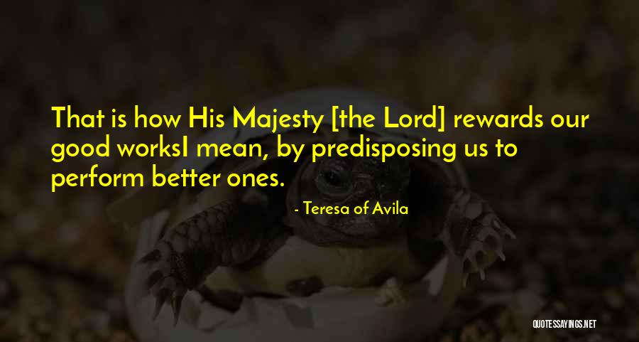 Good Rewards Quotes By Teresa Of Avila Good Rewards Quotes By Teresa Of Avila