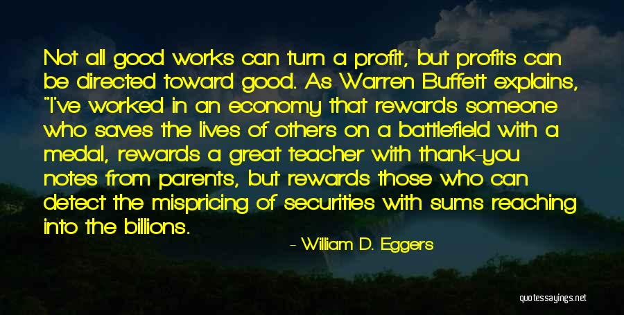 Good Rewards Quotes By William D. Eggers Good Rewards Quotes By William D. Eggers