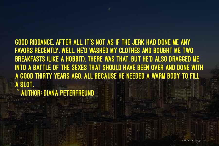 Good Riddance Quotes By Diana Peterfreund