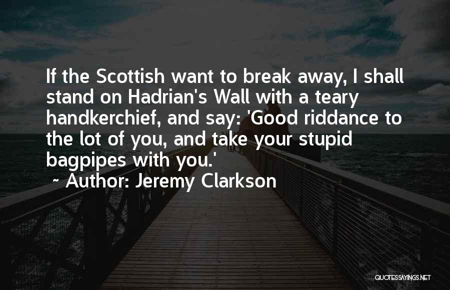 Good Riddance Quotes By Jeremy Clarkson