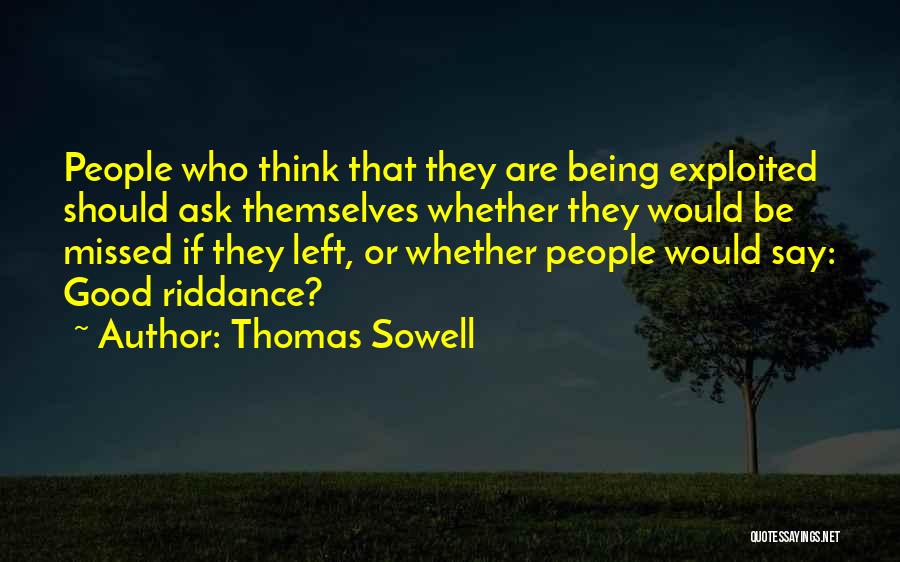 Good Riddance Quotes By Thomas Sowell