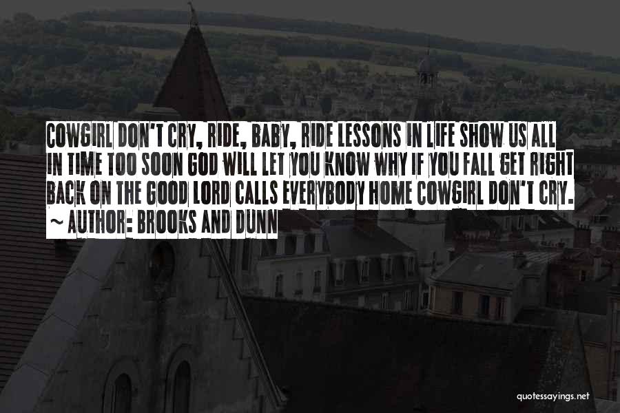 Good Ride Life Quotes By Brooks And Dunn