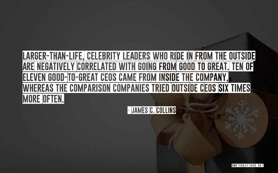 Good Ride Life Quotes By James C. Collins Good Ride Life Quotes By James C. Collins