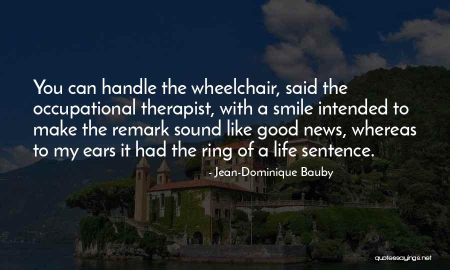 Good Ring Quotes By Jean-Dominique Bauby Good Ring Quotes By Jean-Dominique Bauby