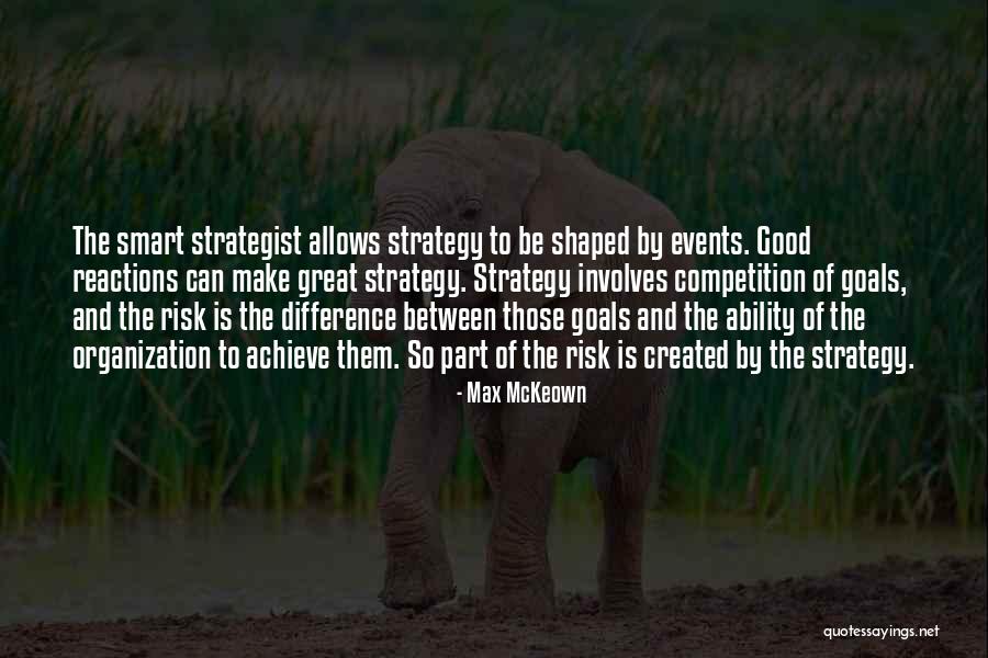 Good Risk Management Quotes By Max McKeown