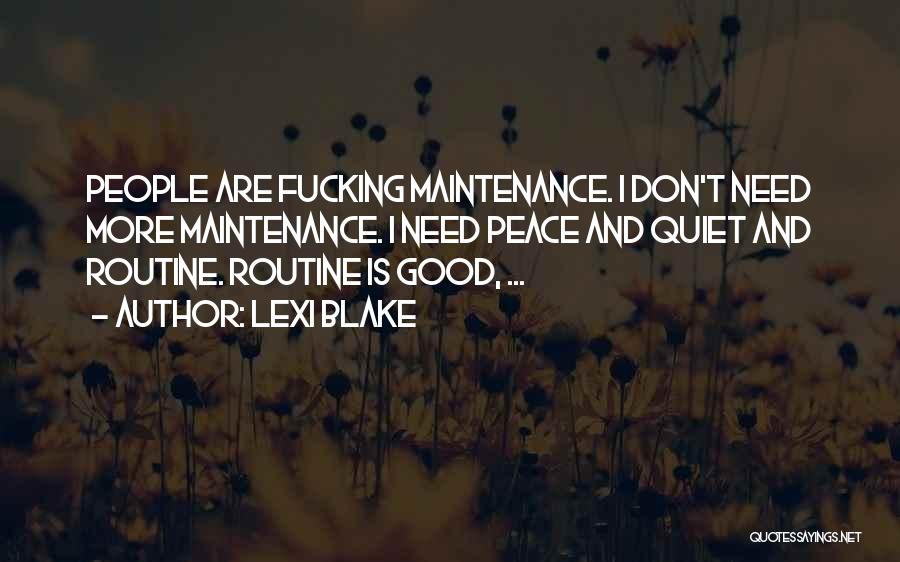 Good Routine Quotes By Lexi Blake