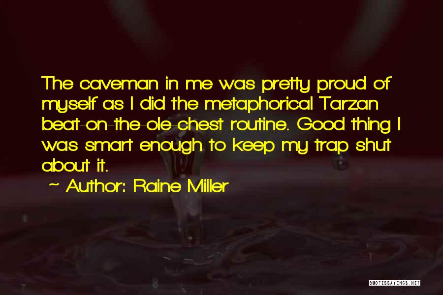 Good Routine Quotes By Raine Miller
