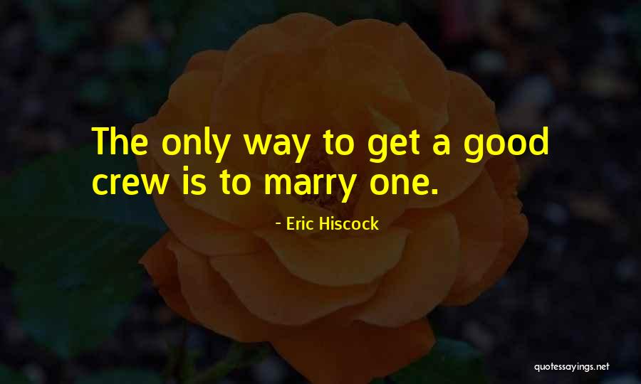Good Sailing Quotes By Eric Hiscock Good Sailing Quotes By Eric Hiscock