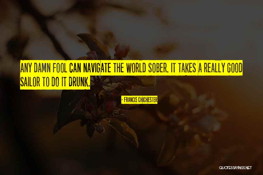 Good Sailing Quotes By Francis Chichester Good Sailing Quotes By Francis Chichester